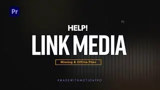 How to Link Media in Premiere Pro (Offline Media) | Motion Pro V2