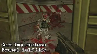 Gore Impressions - Brutal Half Life