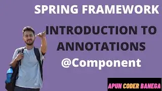 Spring Framework tutorial | Intro to Annotations | Inversion of Control Using @Component | LEC 13