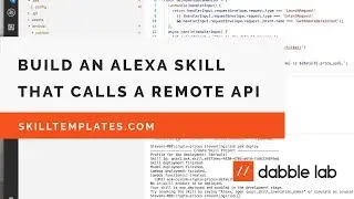 Building an Alexa skill that uses data from an external API - Dabble Lab #76