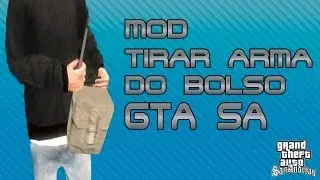 MOD-TIRAR ARMA DO BOLSO GTA SA