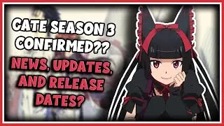 Gate Season 3 News, Updates, and Release Dates