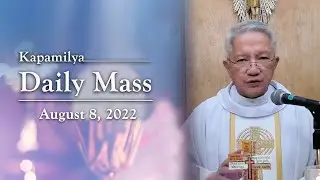 August 8, 2022 | Feast of St. Dominic | Kapamilya Daily Mass