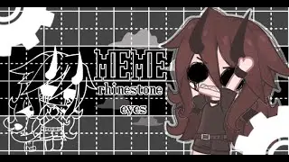 rhinestone eyes🖤💌 meme • Gacha Club