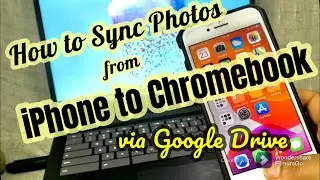 How to Sync iPhone Photos into Chromebook using Google Drive