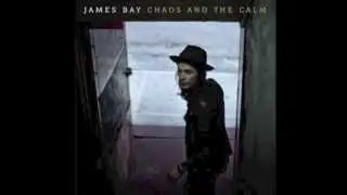 James Bay - Let It Go