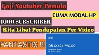 Gaji Youtuber Pemula Cuma Modal Hp , Berapa sih???
