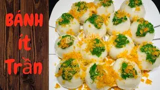 BÁNH ÍT TRẦN , cách làm đơn giản mà Ngon 👍.