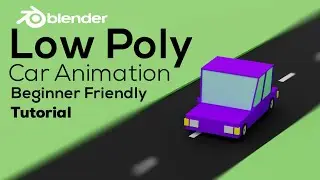 Low Poly Car Animation in Blender | Beginner Tutorial | GrafiXer Bro