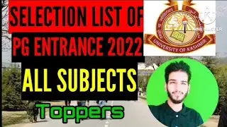 Selection lists of Pg entrance 2022 || Toppers of Pg entrance 2022 || Pg entrance 2022 cut off #ku