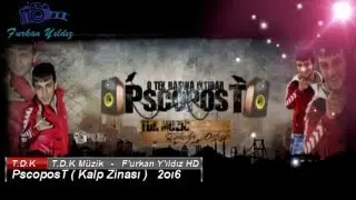 PscoposT || Kalp Zinası || T.D.K Müzik 2oı6