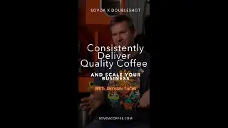 Consistently Deliver Quality Coffee (And Scale)
