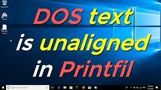 DOS text is unaligned in Printfil