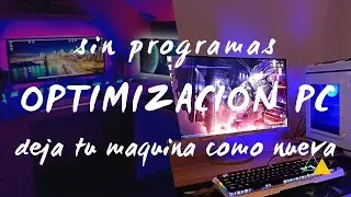 OPTIMIZAR Y ACELERAR PC con Windows 10 al Máximo sin programas
