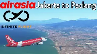 Infinite Flight Global Cinematic Timelapse Jakarta (CGK) to Padang (PDG) Air Asia
