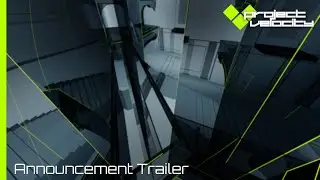 Immortality // Project Velocity Release Trailer
