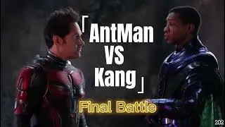 Ant Man VS Kang the Conqueror Final Battle Full Fight