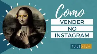 Como Vender no Instagram - 7 Passos infalíveis