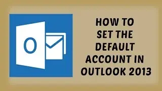 How To Set The Default Account In Outlook 2013 | Tutorials In Hindi | DR technology