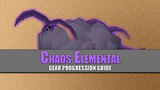 [OSRS] Chaos Elemental Gear Progression Guide