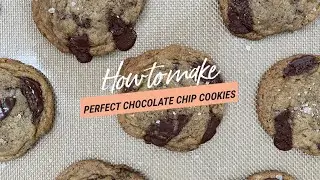 Baking: How to Make Perfect Chocolate Chip Cookies