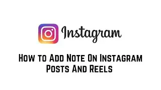 How to Add Note On Instagram Posts And Reels | Put Notes On Someone Instagram Posts / Reels 2024