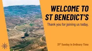 Thirty-First Sunday in Ordinary Time - St Benedict's, Melbourne. Welcome!