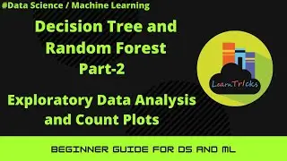 Exploratory Data Analysis  and Count Plot using Random Forest and Decision Tree| EDA and Count Plot