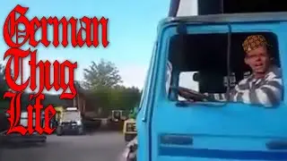 Truckin' Thug [German Thug Life] || CopyCatChannel