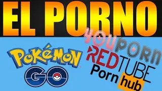 POKEMON GO SUPERA AL PORNO