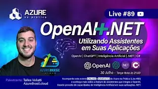 Live #89: OpenAI + .NET - utilizando assistentes em suas aplicações
