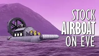 Sending A Stock Airboat To Eve - KSP