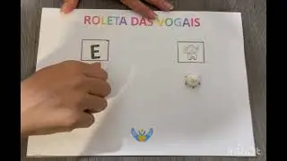 Aprender brincando. (Roleta das Vogais).