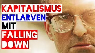 Kapitalismuskritik mit Falling Down (Retrospektive)