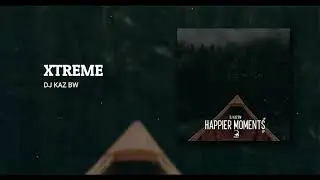 Dj Kaz Bw - Xtreme