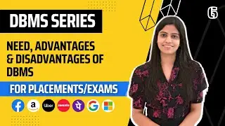 L6 : Need, Advantages & Disadvantages Of DBMS | Complete DBMS Course