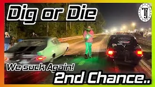 21 cars… Dig or Die 2nd Chance race…. No Prep Dragracing… Back of the track… 710 dragway..