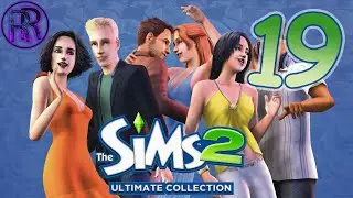The Sims 2 - Прохождение - Часть 19