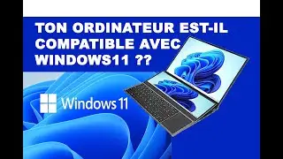 vérifier si votre ordinateur est compatible avec Windows 11