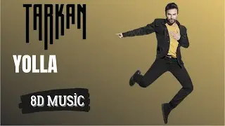 TARKAN - Yolla (8D Versiyon!!)