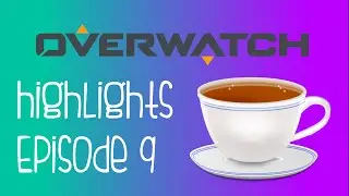 Overwatch Highlights Episode 9 (funny moments and epic plays)