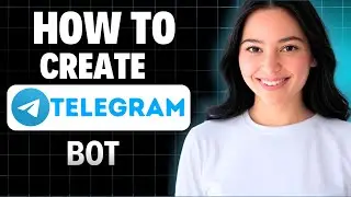 How To Create A Telegram Bot 2025 ( Step by Step )