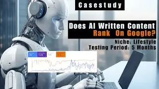 Does AI Written Content Rank On Google? Shocking Case Study Reveals Truth!