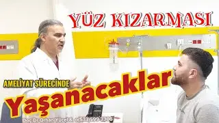 Yüz Kızarması İçin ETS Ameliyatı: İşlem Öncesi ve Sonrasında Neyle Karşılaşırım?