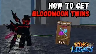 New MYTHICAL BLOODMOON TWINS Showcase | King Legacy Update 6