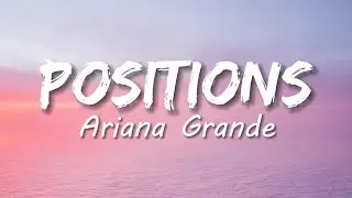 Ariana Grande - positions (Lyrics)