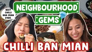 Where To Find Budget CHILI BAN MIAN In Singapore! | Neighbourhood Gems | EP 14