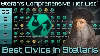 [2.2] The ULTIMATE Stellaris Civics Tier List & Guide | Part 1
