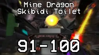 Mine Dragon Skibidi Toilet #91 - 100 series