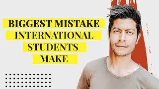 Biggest Mistake INTERNATIONAL STUDENTS Make I 2021 Canada International Students